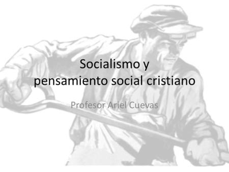 Socialismo y pensamiento social cristiano