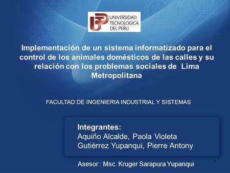 Implementación de un sistema informatizado para el control de los animales domésticos de las calles y su relación con los problemas sociales de Lima.