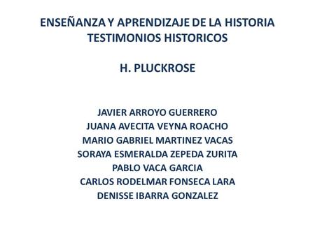 ENSEÑANZA Y APRENDIZAJE DE LA HISTORIA TESTIMONIOS HISTORICOS H