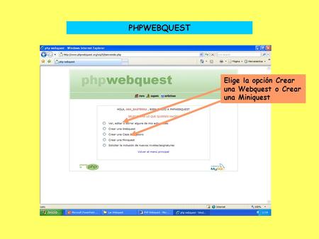 PHPWEBQUEST Elige la opción Crear una Webquest o Crear una Miniquest.