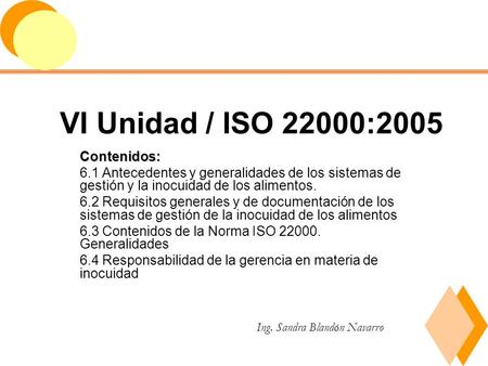 VI Unidad / ISO 22000:2005 Contenidos: