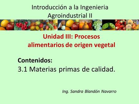 Introducción a la Ingenieria Agroindustrial II