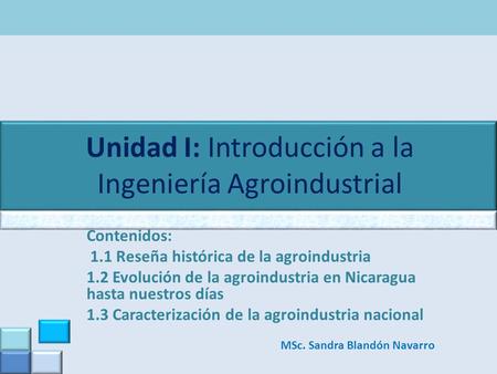 Unidad I: Introducción a la Ingeniería Agroindustrial