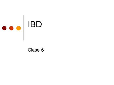 IBD Clase 6.