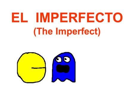 EL IMPERFECTO (The Imperfect) QUICK PRETERITE REVIEW! 1.(yo) jugar 2.(ella) servir 3.(ellos) hablar 4.(tú) andar 5.(nosotros) trabajar 6.(mamá) dar 1.