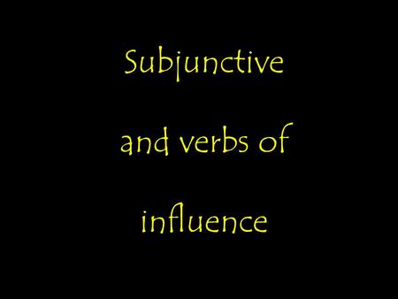 Subjunctive and verbs of influence un Repaso… IMPERSONAL EXPRESSION ES + ADJECTIVE + QUE + SUBJUNCTIVE AND VERBS OF HOPE + QUE + DIFF SUBJECT + Present.