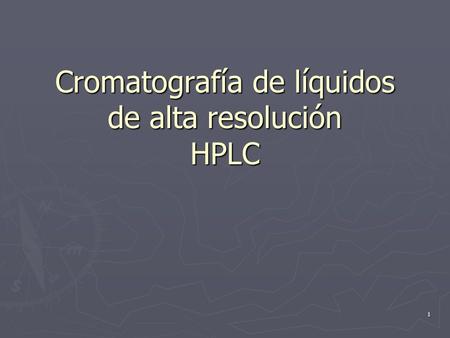 Cromatografía de líquidos de alta resolución HPLC