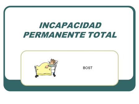 INCAPACIDAD PERMANENTE TOTAL