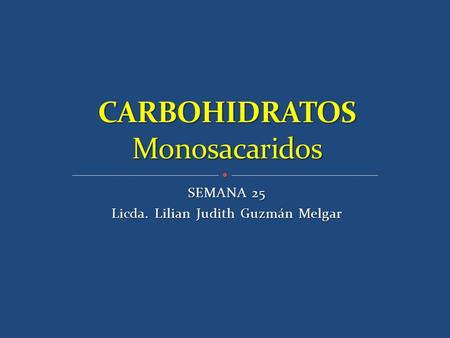 CARBOHIDRATOS Monosacaridos