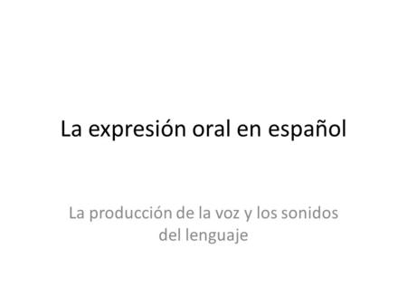 La expresión oral en español