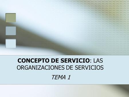 CONCEPTO DE SERVICIO: LAS ORGANIZACIONES DE SERVICIOS