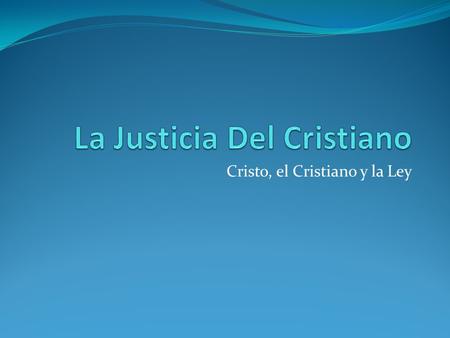 La Justicia Del Cristiano