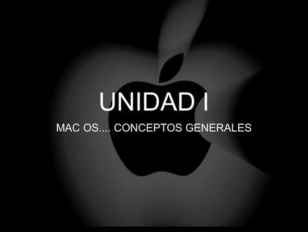 MAC OS.... CONCEPTOS GENERALES