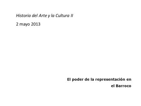 Historia del Arte y la Cultura II 2 mayo 2013