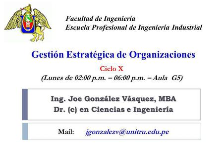 Ing. Joe González Vásquez, MBA Dr. (c) en Ciencias e Ingeniería