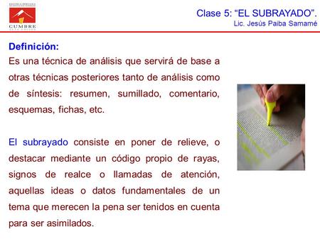 Clase 5: “EL SUBRAYADO”. Definición: