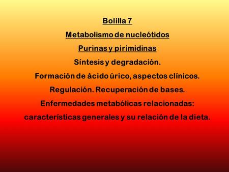 Metabolismo de nucleótidos Síntesis y degradación.