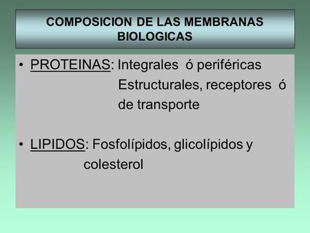 COMPOSICION DE LAS MEMBRANAS BIOLOGICAS