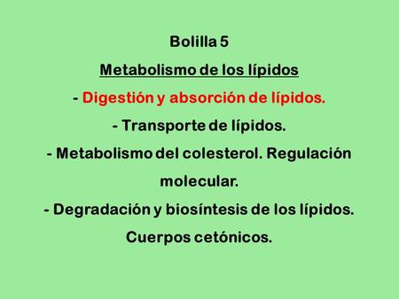 Metabolismo de los lípidos - Digestión y absorción de lípidos.