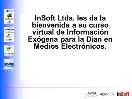 InSoft Ltda. les da la bienvenida a su curso virtual de Información Exógena para la Dian en Medios Electrónicos.