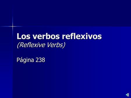 Los verbos reflexivos (Reflexive Verbs)