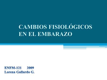 CAMBIOS FISIOLÓGICOS EN EL EMBARAZO