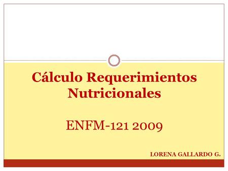 Cálculo Requerimientos Nutricionales ENFM