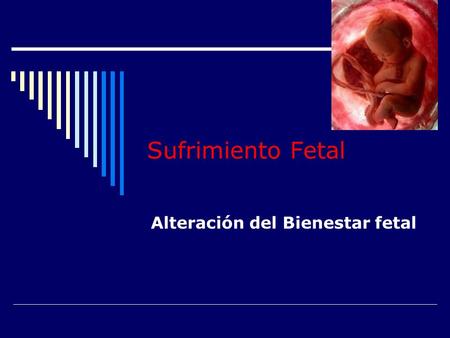 Alteración del Bienestar fetal
