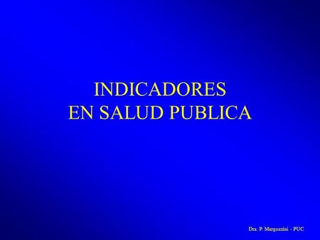 INDICADORES EN SALUD PUBLICA