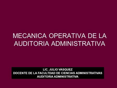 MECANICA OPERATIVA DE LA AUDITORIA ADMINISTRATIVA