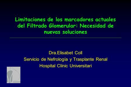 Dra.Elisabet Coll Servicio de Nefrología y Trasplante Renal