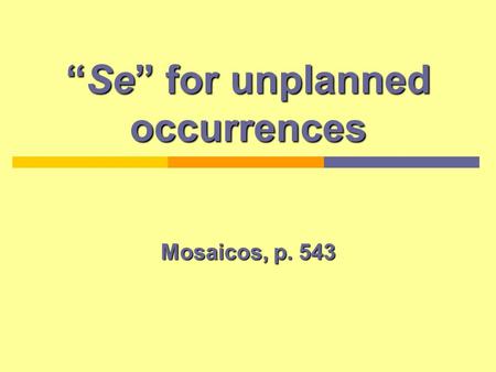 “Se” for unplanned occurrences
