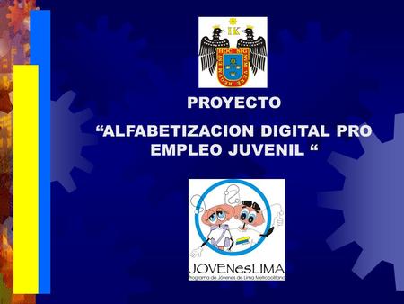 PROYECTO ALFABETIZACION DIGITAL PRO EMPLEO JUVENIL.
