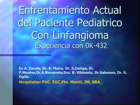 Dr. A. Zavala, Dr. A. Maira, Dr. S. Zuñiga, Dr. P. Montes,Dr. A