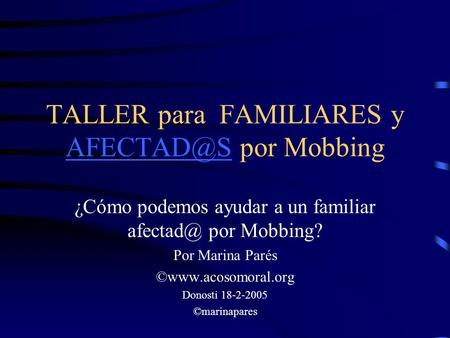 TALLER para FAMILIARES y por Mobbing