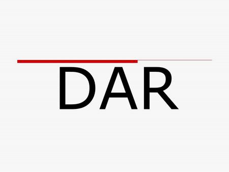 DAR. You can tell by the ending that dar is a _________. The verb dar means to give Dar is irregular in the yo form but has regular AR endings in the.