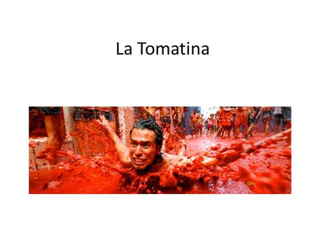 La Tomatina.