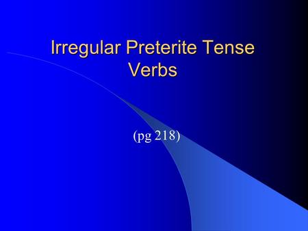 Irregular Preterite Tense Verbs