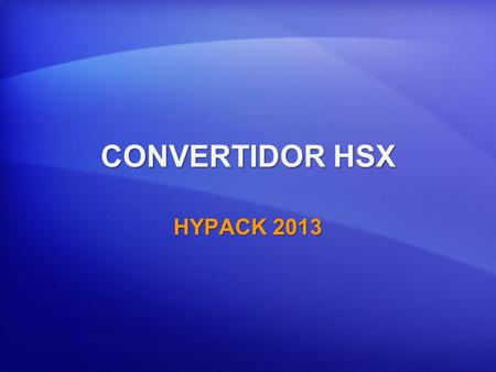 CONVERTIDOR HSX HYPACK 2013.