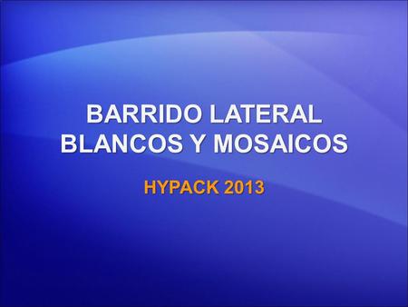 BARRIDO LATERAL BLANCOS Y MOSAICOS