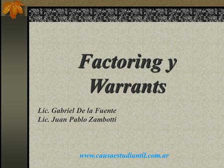 Factoring y Warrants Lic. Gabriel De la Fuente