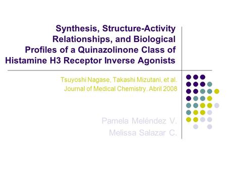 Synthesis, Structure-Activity Relationships, and Biological Profiles of a Quinazolinone Class of Histamine H3 Receptor Inverse Agonists Tsuyoshi Nagase,