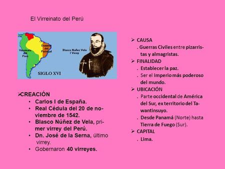 . Lima. El Virreinato del Perú CREACIÓN Carlos I de España.