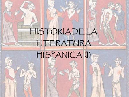 HISTORIA DE LA LITERATURA HISPANICA (I)