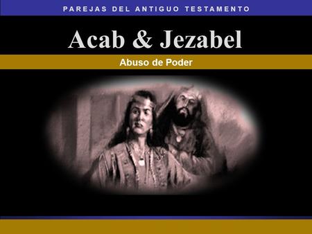 Acab & Jezabel Abuso de Poder ADAPT Teaching Approach