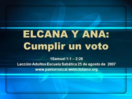 ELCANA Y ANA: Cumplir un voto