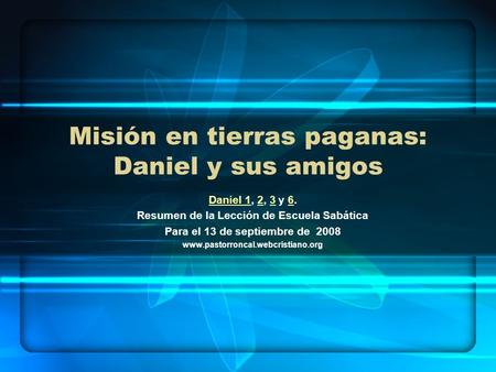 Misión en tierras paganas: Daniel y sus amigos