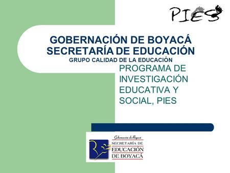 PROGRAMA DE INVESTIGACIÓN EDUCATIVA Y SOCIAL, PIES