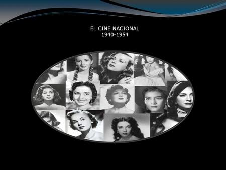 EL CINE NACIONAL 1940-1954.
