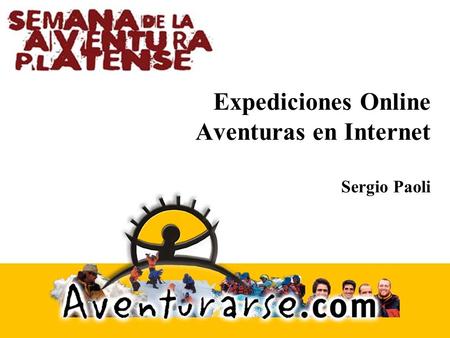 Expediciones Online Aventuras en Internet Sergio Paoli.